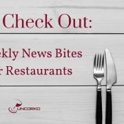 Uncorkd Restaurant News 7/22/2016