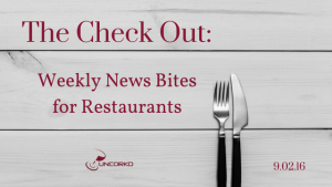 Uncorkd Restaurant News